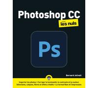 Photoshop CC pour les Nuls - Bernard Jolivalt - First Interactive - broché - Manuel
