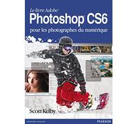 Photoshop CS6 pour les photographes du numerique