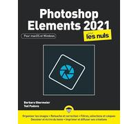 Photoshop Elements 2021 pour les Nuls
