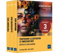 Photoshop, Illustrator et InDesign 2025: Coffret 3 volumes : Maîtrisez la suite graphique