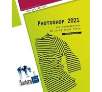 Photoshop: Les fondamentaux de la retouche photo