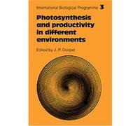 Photosynthesis and Productivity in Different Environments, International Biological Programme Synthesis Series J. P. Cooper (Auteur)