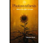 Photosynthesis: Where the Light Corrupts