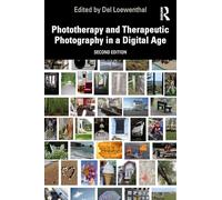 Phototherapy and Therapeutic Photography in a Digital Age