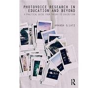 Photovoice Research in Education and Beyond