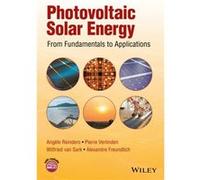 Photovoltaic Solar Energy by Freundlich & Alexandre University of Houston & USA Angele Reinders, Pierre Verlinden, Wilfried Van Sark, Alexandre Freundlich (Auteur)