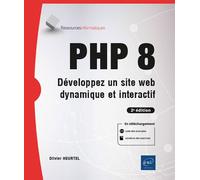 PHP 8 - Développez un site web dynamique et interactif (2e édition) - Olivier Heurtel - Eni Editions - broché - Manuel