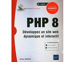 PHP 8 - Développez un site web dynamique et interactif
