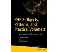 Php 8 Objects, Patterns, And Practice: Volume 2