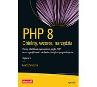 PHP 8 Objets, modèles, outils. Zandstra Matt (Buch auf Polnisch)