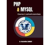 Php And Mysql: Course And Corrected Exercises