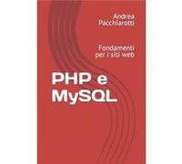 PHP e MySQL Fondamenti per i siti web - Andrea Pacchiarotti - Amazon Digital Services LLC KDP - Livre en Anglais Andrea PacchiarottiAndrea Pacchiarotti (Auteur)