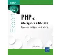 PHP et intelligence artificielle : concepts, outils et applications