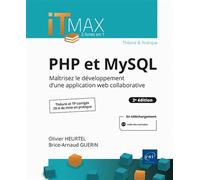 PHP et MySQL : Cours et Exercices corrigés - Maîtrisez le développement d'une application web collaborative (2e édition)