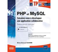 PHP et MySQL - Entraînez-vous à développer une application collaborative - Brice-Arnaud Guérin - Eni Editions - broché - Manuel