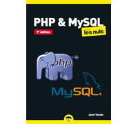 PHP et MySQL Pour les Nuls : programmation, site web dynamique, base de données: | programmation, site web dynamique, base de données