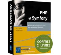 PHP et Symfony - Coffret de 2 livres - Maîtrisez le développement PHP 8 avec le framework Symfony 6