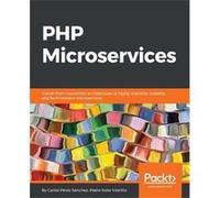 PHP Microservices | Carlos Rivas-Sanchez Carlos Rivas-SanchezCarlos Rivas-Sanchez (Auteur)