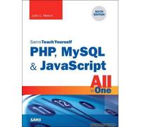 Php, Mysql & Javascript All In One, Sams Teach Yourself