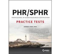 PHR and SPHR Professional in Human Resources Certification Complete Practice Tests by Sandra M. Reed Inconnu (Auteur)