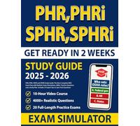 PHR, PHRi, SPHR and SPHRi Study Guide: The Most Complete HRCI Exam Prep with Realistic Exam Simulations, 4000+ Practice Questions and a Study Plan. Includes 35 Expert Tips to Spot Trick Questions