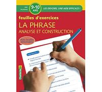 PHRASE, ANALYSE ET CONSTRUCTION - EXERCICES 9-10 ANS (LA)