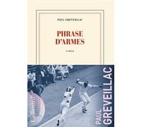Paul Greveillac – Phrase d'armes – Roman – Broché (Gallimard)