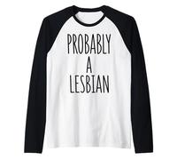 Phrase de Texte Graphique Probablement Une déclaration de fierté audacieuse Lesbienne Manche Raglan