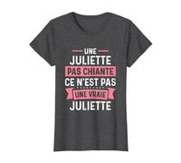 Phrase Drôle Personnalisée Humour Femme Chiante Juliette T-Shirt, Femme, Chiné Foncé, XXL