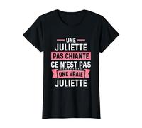 Phrase Drôle Personnalisée Humour Femme Chiante Juliette T-Shirt, Femme, Noir, S