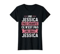 Phrase Drôle Personnalisée Humour Pour Femme Chiante Jessica T-Shirt
