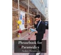 Phrasebook For Paramedics: A Concise Lexicon For Efficient Communication In Emergency Situations