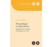 Phraséologie et collocations Catherine Bolly (Auteur)