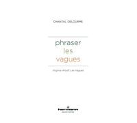 Phraser les vagues Virginia Woolf, Les Vagues - Chantal Delourme - Hermann - broché - Essai