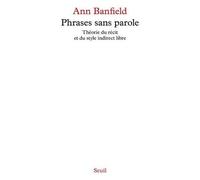 Phrases Sans Parole - Théorie Du Recit Et Du Style Indirect Libre