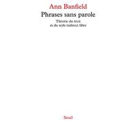 Phrases sans paroles : théorie du récit et du style indirect libre
