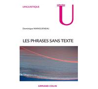 Phrases sans texte - Dominique Maingueneau - Armand Colin - broché - Essai