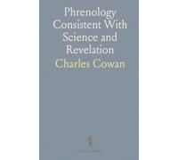 Phrenology Consistent With Science and Revelation