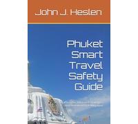 Phuket Smart Travel Safety Guide: Local Insights, Informed Strategies, and Real-world Risk Mitigation
