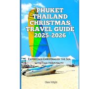 Phuket Thailand Christmas Travel Guide 2025-2026: Experience Christmas by the Sea with Thai Hospitality