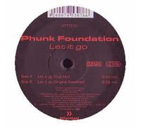 PHUNK FOUNDATION / LET IT GO