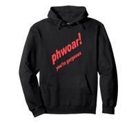 PHWOAR ! Tu ES Magnifique, Red Sweat à Capuche
