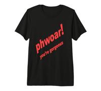 PHWOAR ! Tu ES Magnifique, Red T-Shirt Haut de Gamme