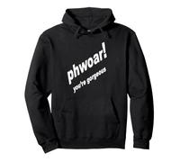 Phwoar, tu ES Magnifique : Un Compliment Britannique Audacieux Sweat à Capuche