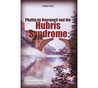 Phyllip de Bourgueil and the Hubris syndrome