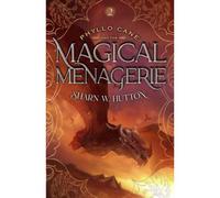 Phyllo Cane And The Magical Menagerie: 2 (The Adventures Of Phyllo Cane)