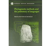 Phylogenetic Methods And the Prehistory of Languages