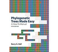Phylogenetic Trees Made Easy: A How-To Manual - [Livre en VO] Barry G Hall (Auteur)