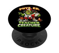 PHYS Ed Teacher Creature Funny Monster Éducation Physique PopSockets PopGrip Adhésif