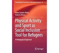 Physical Activity and Sport as Social Inclusion Tool for Refugees: A Pedagogical Approach